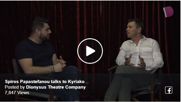 Dionysus Theatre Company: Spiros Papastefanou talks to Kyriakos Gold